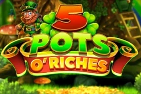 5 Pots O' Riches